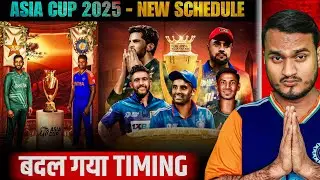Asia Cup 2025 Schedule Changed : ACC Announce New Timing | Team India Matches | India Vs Pakistan