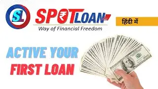 SPOTLOAN : ACTIVE YOUR FIRST LOAN II स्पॉटलोन