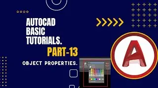 AutoCAD Basic tutorials. Part 13. Object properties.