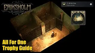 Eriksholm The Stolen Dream &bull; All For One Trophy Guide (Free Alva.)