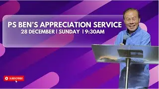 Ps. Ben's Appreciation Service | 28 December 2025