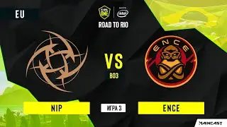 NIP vs ENCE [Map 3, Mirage] BO3 | ESL One: Road to Rio