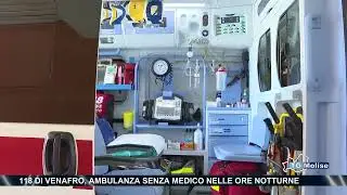 118 di Venafro, ambulanza senza medico nelle ore notturne