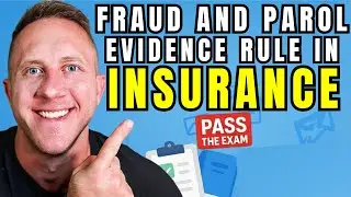 Fraud and the Parol Evidence Rule in Insurance: Insurance Exam Prep