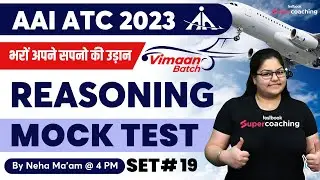 AAI ATC Reasoning Mock Test 2023 | Most Expected Questions | Reasoning for AAI ATC 2023 | Neha Ma'am