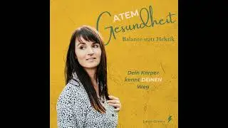 #6 Atemmeditation - 5 Minuten im HIER und JETZT
