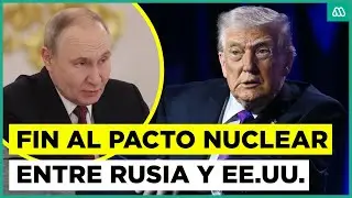 EEUU y Rusia ponen fin a su pacto nuclear