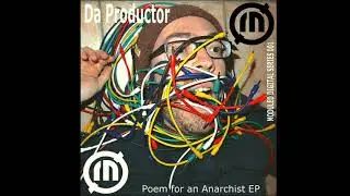 Da Productor - Poem for an Anarchist [Moduled 001 digital Series]