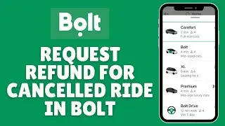 How to Request Refund for Cancelled Ride in Bolt 2025?