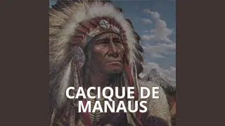 Cacique de Manaus