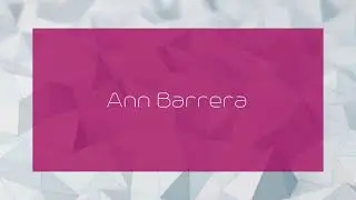 Ann Barrera - appearance