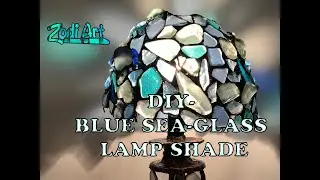 DIY BLUE SEA-GLASS LAMP SHADE
