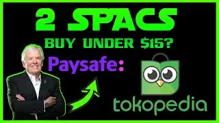 МАССИВНЫЕ ЗАПАСЫ SPAC | PAYSAFE, слияние Токопедии? | $BFT, $BTWN, $GIK