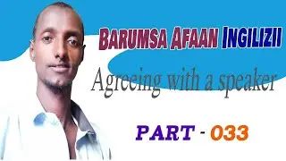 Barumsa Afaan Ingilizii 'Common American English Phrases' afaan Oromoon bakka tokkootti kutaa - 033