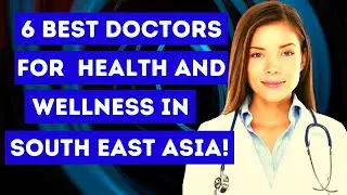🥭 6 Best Doctors For Health And Wellness In Thailand | Southeast Asia | Expats