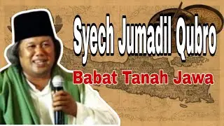 SYECH JUMADIL QUBRO - BABAT TANAH JAWA - GUS MUWAFIQ