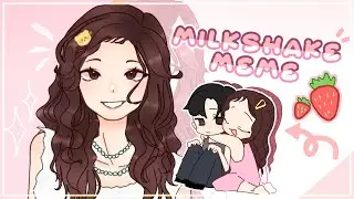 MILKSHAKE || ANIMATION MEME 