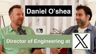 Director of Engineering at X - Daniel O&rsquo;shea