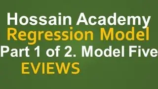 Regression Model. Part 1 of 2. Model Five. EVIEWS