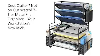 Desk Clutter? Not on Our Watch! 7-Tier Metal File Organizer &ndash; Your Workstation&rsquo;s New MVP!