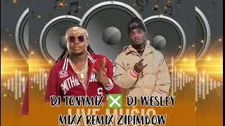 DJ tomynix ❎ DJ wesley mixx remix zipimbow 2024