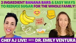 3 Ingredient Banana Bars and Easy Ways To Reduce Sugar for the Whole Family with Dr. Emily Ventura