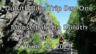 Duluth Bike Trip Day One, Moose Lake to Duluth (Canal Park)  June 23, 2021