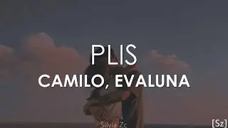 Camilo, Evaluna Montaner - PLIS (Letra)