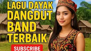 LAGU DAYAK DANGDUT BAND TERBAIK