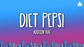 Addison Rae - Diet Pepsi (Lyrics)