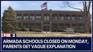 Armada schools closed on Monday, parents get vague explanation