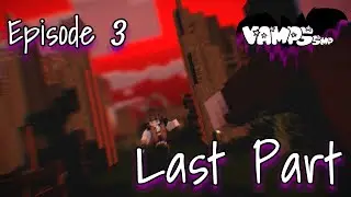 Can't I Trust Nobody? | VAMPS SMP Ep. 3 - Pt. 3