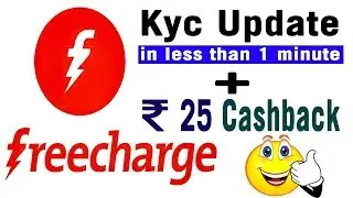 How to Update KYC  Freecharge app Latest Promocode ₹25 Free Cashback