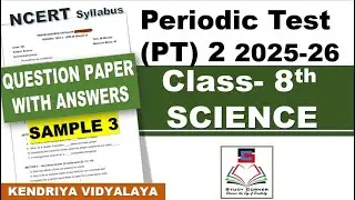 Class 8 SCIENCE PT 2  Periodic Test 2 2025 26 Question paper with answers Sample 3 PM Shri KV