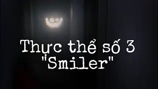 Entity Analysis #3 - &ldquo;Smiler&rdquo; | The Backrooms Vietnam