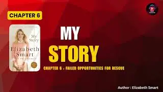 My Story &ndash; Chapter 6 | Failed Opportunities for Rescue  | True Crime Survivor Memoir**