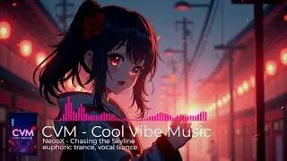 NeooX - Chasing the Skyline - euphoric trance, vocal trance