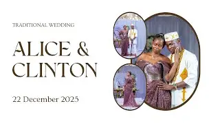 ALICE AND CLINTON TRADITIONAL WEDDING CEREMONY