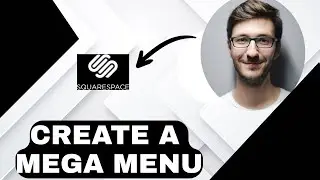 How to Create a Mega Menu in Squarespace (Step-by-Step Guide)