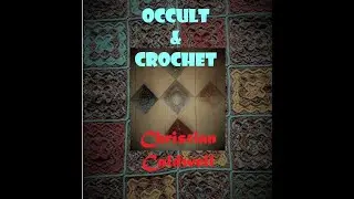 Occult & Crochet: Christian Caldwell