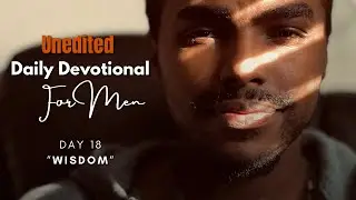 Day 18: &ldquo;Wisdom&rdquo; | How Can I Gain Wisdom? 