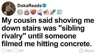 Cousin pushed me downstairs calling it 