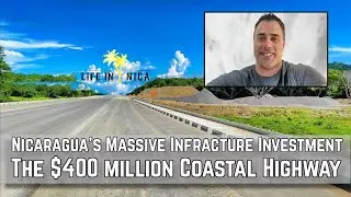 Nicaragua's $400 Million Coastal Highway Infrastructure Investment