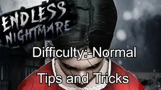 Endless Nightmare Tips and Tricks | Difficulty:- Normal
