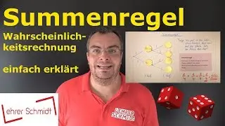 Summenregel | Wahrscheinlichkeitsrechnung - einfach erkl&auml;rt | Lehrerschmidt