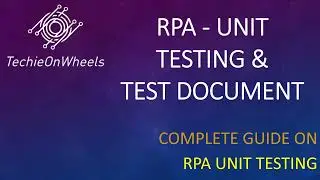 RPA Unit testing | How is RPA unit testing done? RPA Unit Test document | RPA Tutorial