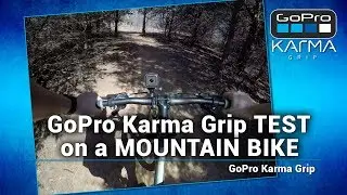 GoPro Karma Grip Stabilization TEST on a MOUNTAIN BIKE