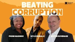 Can corruption be beat? With OUTA's Wayne Duvenage, writer Siya Khumalo & Phumi Mashigo