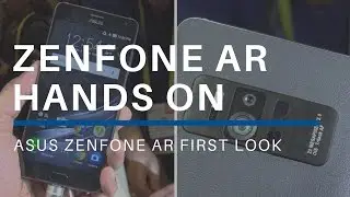 Asus Zenfone AR Hands On At CES 2017