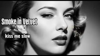 Smoke in Velvet &ndash; Late Night Jazz Blues | Sultry, Cinematic Female Vocal